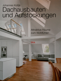 Johannes Kottjé<br />Dachausbauten und Aufstockungen<br />Attraktive Räume zum Wohlfühlen, DVA, 2014<br />ISBN: 978-3-421-03895-1<br />€ 49,99<br />